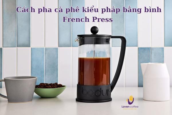 Bình French Press là một công cụ pha cà phê phổ biến và đơn giản